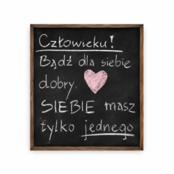 Plakat "Człowieku, bądź dla siebie dobry"